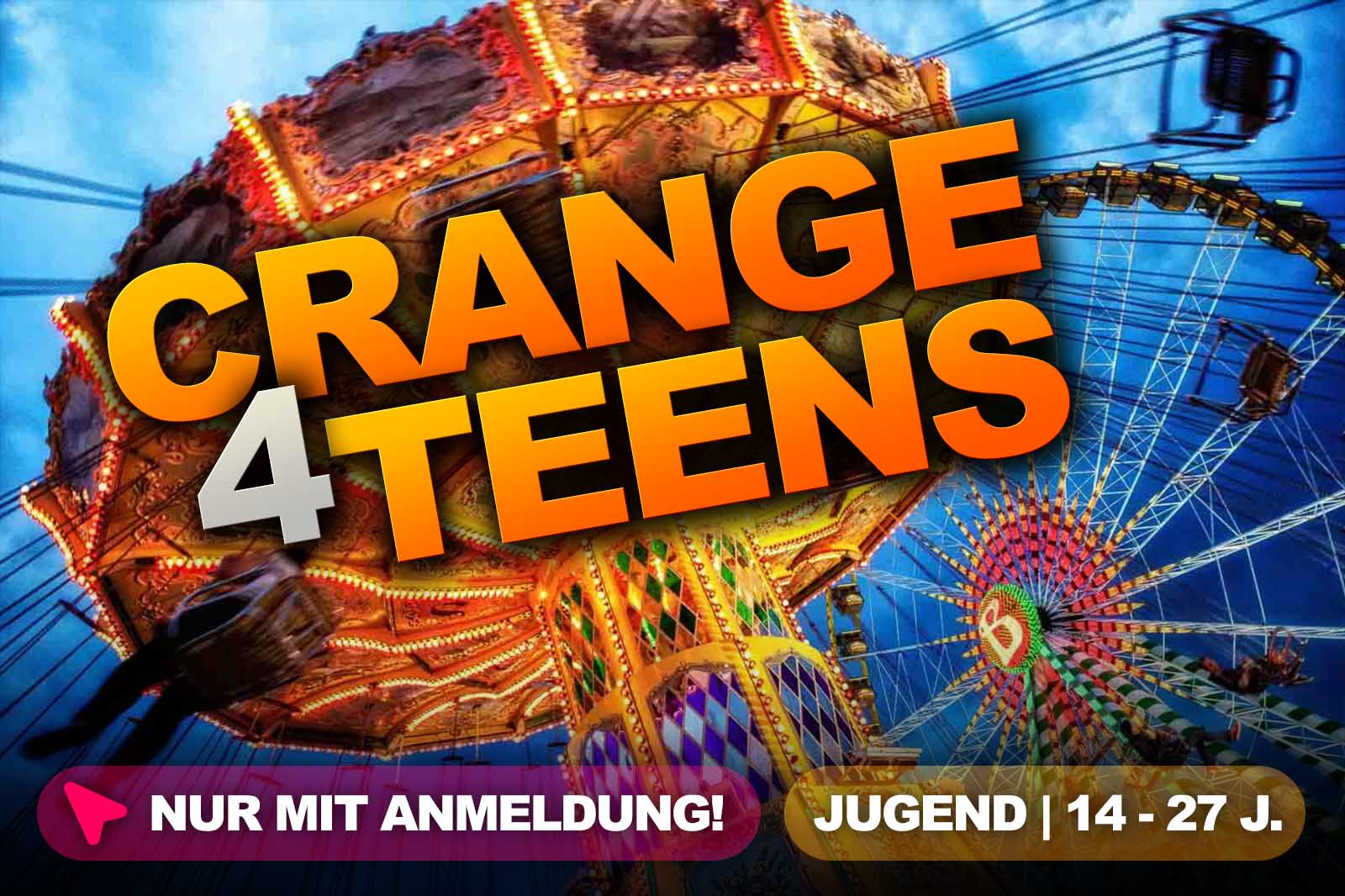 CRANGE 4 TEENS
